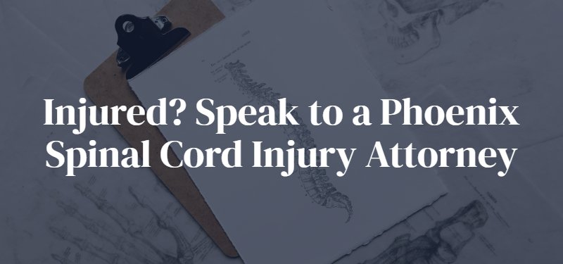 Phoenix Spinal Cord Injury Attorney