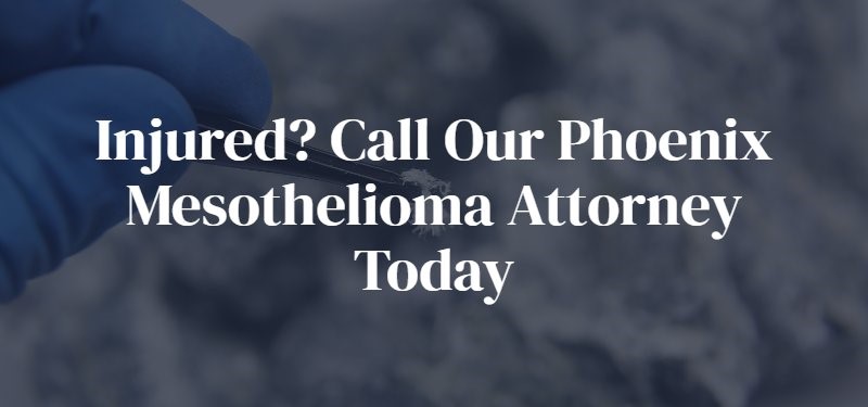 Phoenix Mesothelioma Attorney
