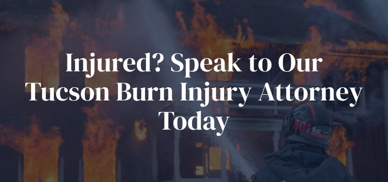 Tucson Burn Injury Attorney